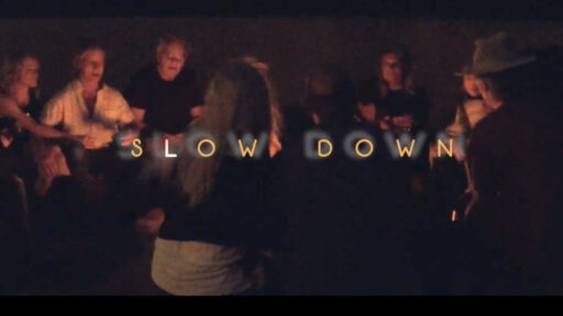 Music Video – “Slow Down”